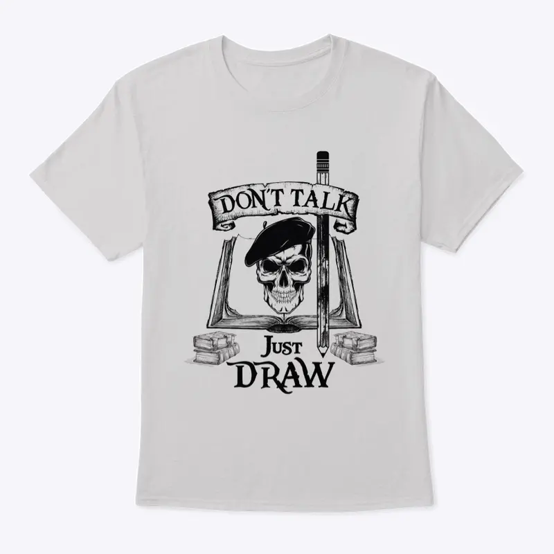 Don't Talk Just Draw